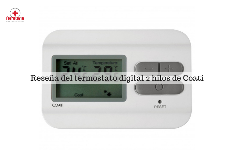 Termostato digital 2 hilos Coati lee la rese a MasFerreter a