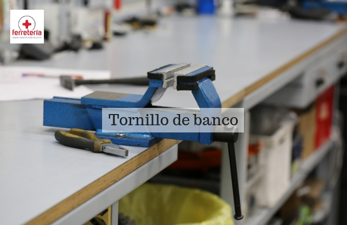 Tornillo de banco: un amigo en tu taller