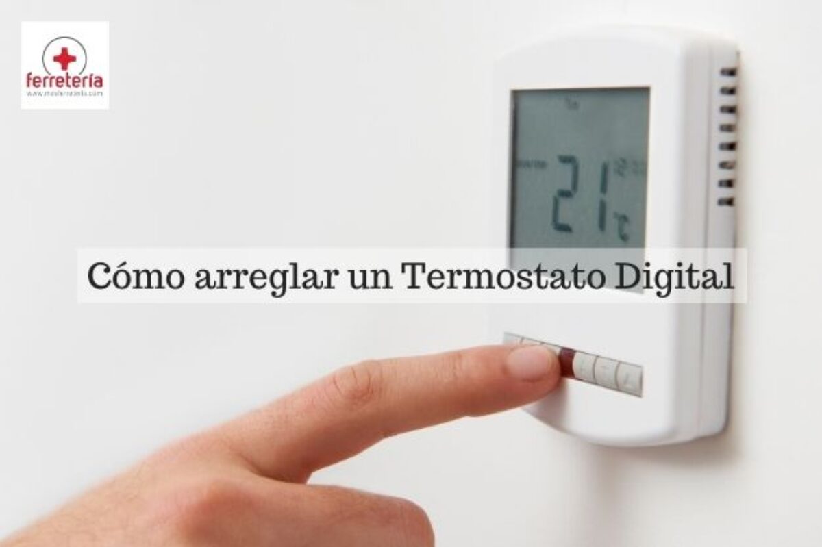 Cómo arreglar un termostato digital?