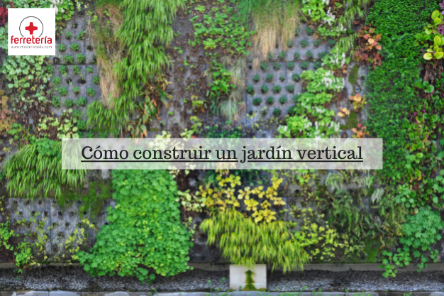 como construir un jardin vertical