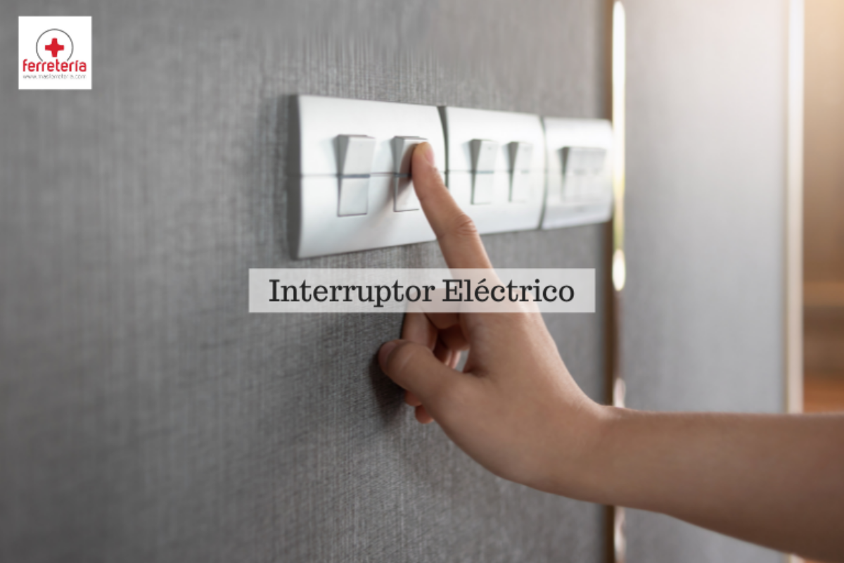 Interruptor eléctrico: qué es, cómo funciona y tipos