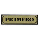 Placa Señal Adh 290x080mm Primero Alu Oro Superl.