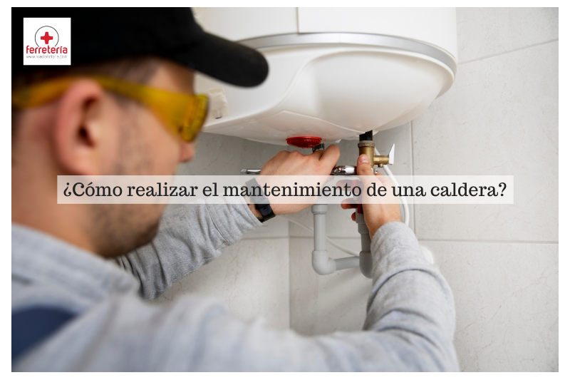 ¿Cómo realizar el mantenimiento caldera?