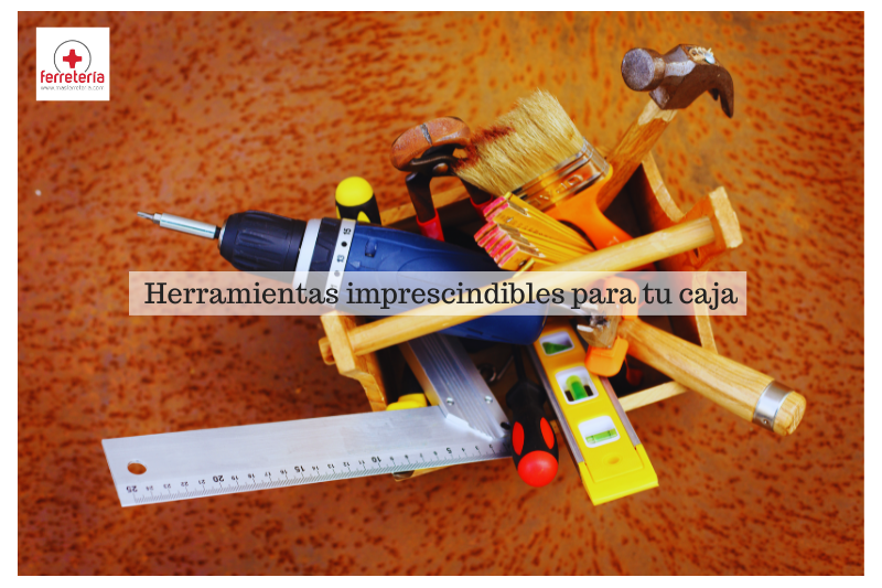 10 herramientas imprescindibles que debes tener en tu caja de herramientas