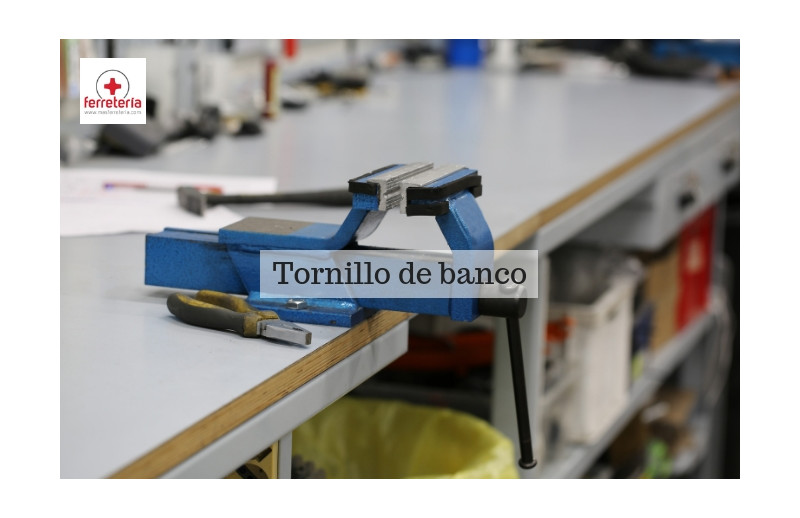 Tornillo de banco: un amigo en tu taller