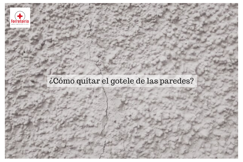 ¿Cómo quitar el gotelé de las paredes?