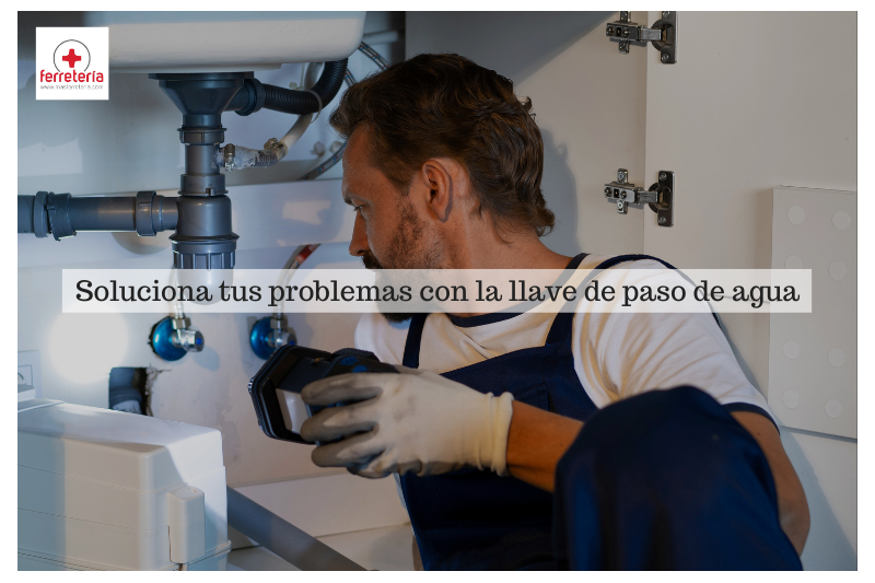 Guía para solucionar problemas con una llave de paso de agua