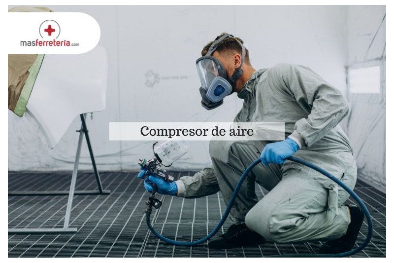 Compresor de aire ¿Qué es, para qué sirve y cómo elegir el correcto?