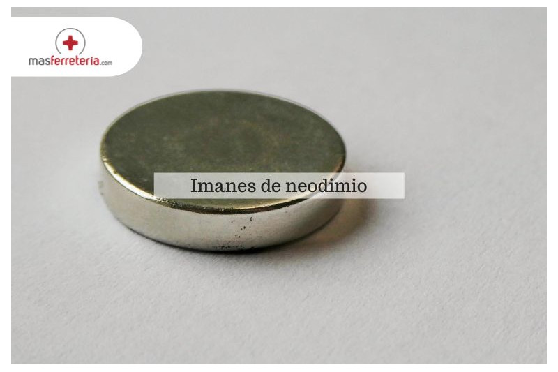 Imanes de neodimio: ¿Qué son y para qué sirven?