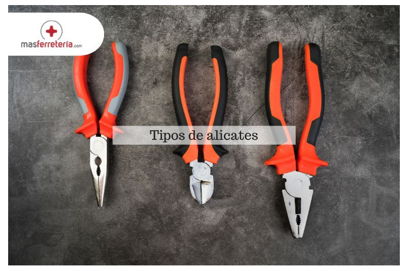 Tipos de alicates: modelos y usos