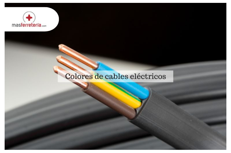 Conoce los colores de los cables eléctricos y su significado