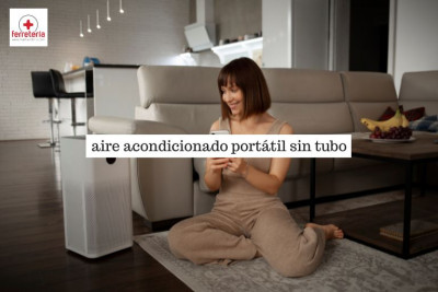 Aire acondicionado portátil sin tubo: solución práctica para el verano​