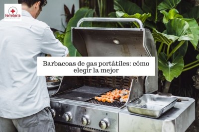 Barbacoas gas portátiles: Todo lo que necesitas saber antes de comprar una